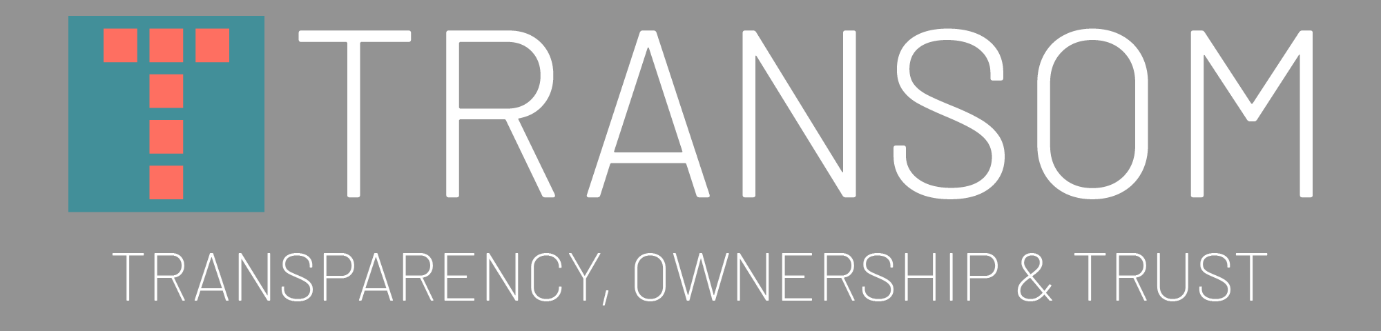 Transom. Transparency, ownership and trust.